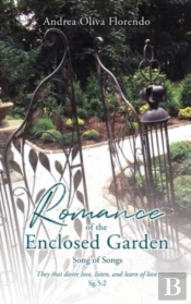 Romance Of The Enclosed Garden