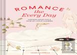 Romance The Every Day