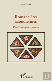 Romancières Saoudiennes ; Problématiques Et Enjeux