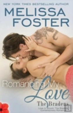 Bertrand.pt - Romancing My Love (The Bradens At Trusty)