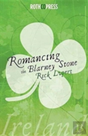 Romancing The Blarney Stone