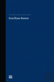Romancistas Essenciais - Graciliano Ramos