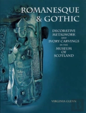 Romanesque And Gothic Decorative Metalwork And Ivory Carvings