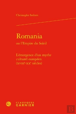 Bertrand.pt - Romania - L'Emergence D'Un Mythe Culturel Europeen (Xviiie-Xxe Siecles)