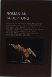 Romanian Sculptors: Constantin Brâncusi,