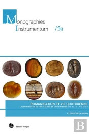 Romanisation Et Vie Quotidienne : L'Instrumentum De Type Italique En Gaule Interne (Iie S. Av. J.-C. - Ier S. Ap. J.-C.)