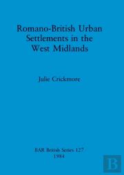 Romano-British Urban Settlements In The West Midlands