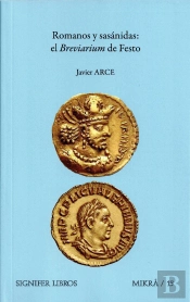 Romanos Y Sasanidas El Breviarium De Festo