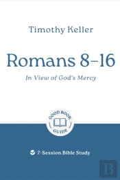 Romans 8â€“16: In View Of God'S Mercy