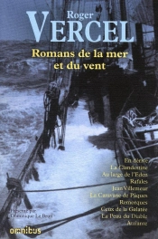 Romans De La Mer Et Du Vent ; En Dérive ; La Clandestine ; Au Large De L'Éden ; Rafales ; Jean Villemeur ; La Caravane De Pâques ; Remorques ; Ceux De La Galatée ; La Peau Du Diable ; Atalante