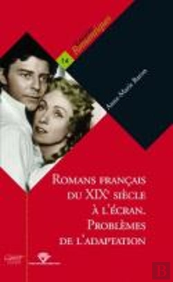 Bertrand.pt - Romans Francais Du Xix Siècle À L'Écran ; Problèmes De L'Adaptation