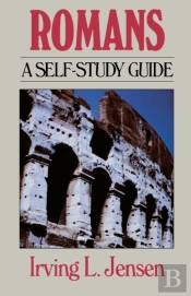 Romans- Jensen Bible Self Study Guide