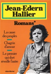 Romans. La Cause Des Peuples; Chagrin D'Amour; Le Premier Qui Dort Reveille L'Autre