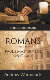 Roman'S: Paul'S Masterpiece On Grace