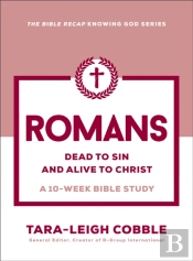 Romans (The Bible Recap Knowing God Series)