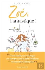 Romans - Zoe, Fantastique !