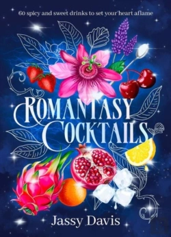 Bertrand.pt - Romantasy Cocktails: 60 Spicy And Sweet Drinks To Set Your Heart Aflame, For Fans Of Fourth Wing, When The Moon Hatched And A Court Of Thorns And Roses