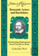 Romantic Actors And Bardolatry