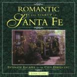 Romantic Days And Nights In Santa Fe