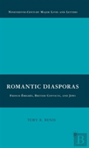 Romantic Diasporas: French Emigres, British Convicts, And Jews