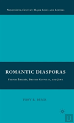 Bertrand.pt - Romantic Diasporas: French Emigres, British Convicts, And Jews