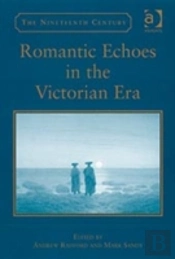 Romantic Echoes In The Victorian Era
