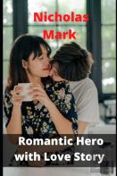Romantic Hero With Love Story