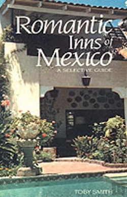Bertrand.pt - Romantic Inns Of Mexico