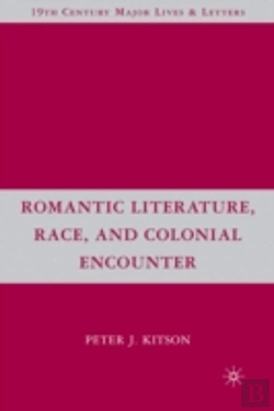 Bertrand.pt - Romantic Literature, Race, And Colonial Encounter