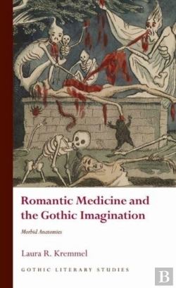 Bertrand.pt - Romantic Medicine And The Gothic Imagination