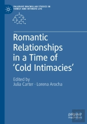 Romantic Relationships In A Time Of 'Cold Intimacies'