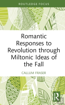 Bertrand.pt - Romantic Responses To Revolution Through Miltonic Ideas Of The Fall