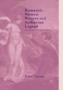 Romantic Women Writers And Arthurian Legend