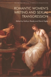 Romantic Women'S Writing And Sexual Transgression