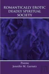 Romantically Erotic Deadly Spiritual Society