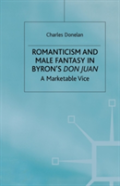 Romanticism And Male Fantasy In Byronâ€™S Don Juan