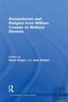Romanticism And Religion From William Cowper To Wallace Stevens