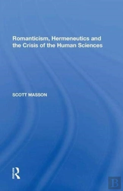 Bertrand.pt - Romanticism, Hermeneutics And The Crisis Of The Human Sciences