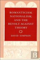 Romanticism, Nationalism, And The Revolt Against Theory