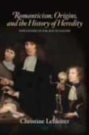 Romanticism, Origins, And The History Of Heredity