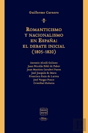 Romanticismo Y Nacionalismo En España: El Debate Inicial (1805-1820)