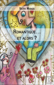 Romantique... Et Alors ?