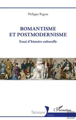 Bertrand.pt - Romantisme Et Postmodernisme : Essai D'Histoire Culturelle