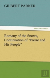 Romany Of The Snows, Continuation Of 'Pierre And His People'