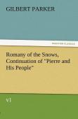 Romany Of The Snows, Continuation Of ''Pierre And His People'', V1