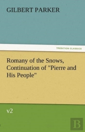 Romany Of The Snows, Continuation Of 'Pierre And His People', V2