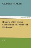 Romany Of The Snows, Continuation Of ''Pierre And His People'', V5