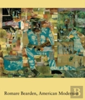 Romare Bearden, American Modernist