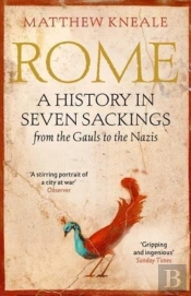 Rome: A History In Seven Sackings