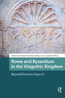 Bertrand.pt - Rome And Byzantium In The Visigothic Kingdom